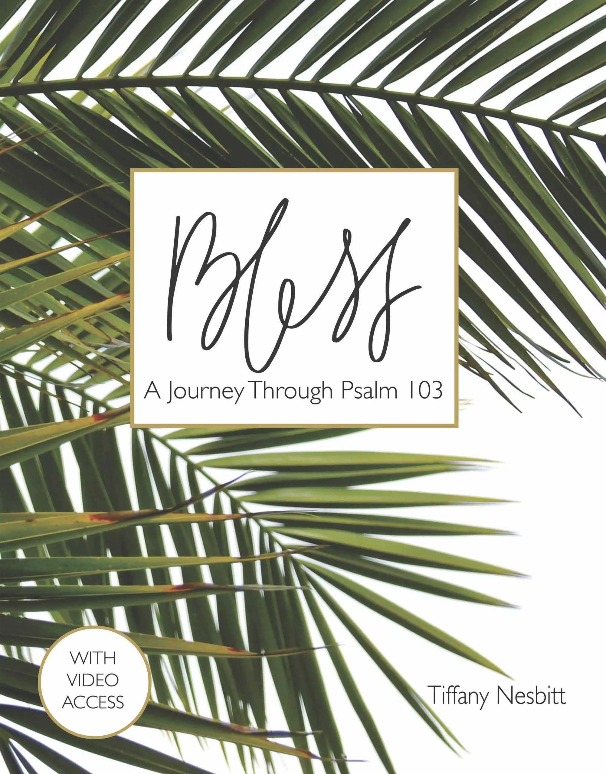 Bless: A Journey Through Psalm 103